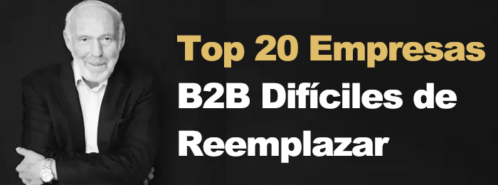 Informe Top 20 Empresas B2B Difíciles de Reemplazar